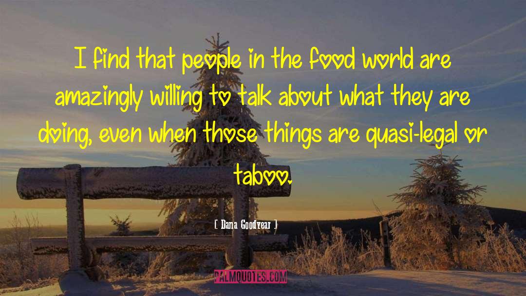 Taboo quotes by Dana Goodyear