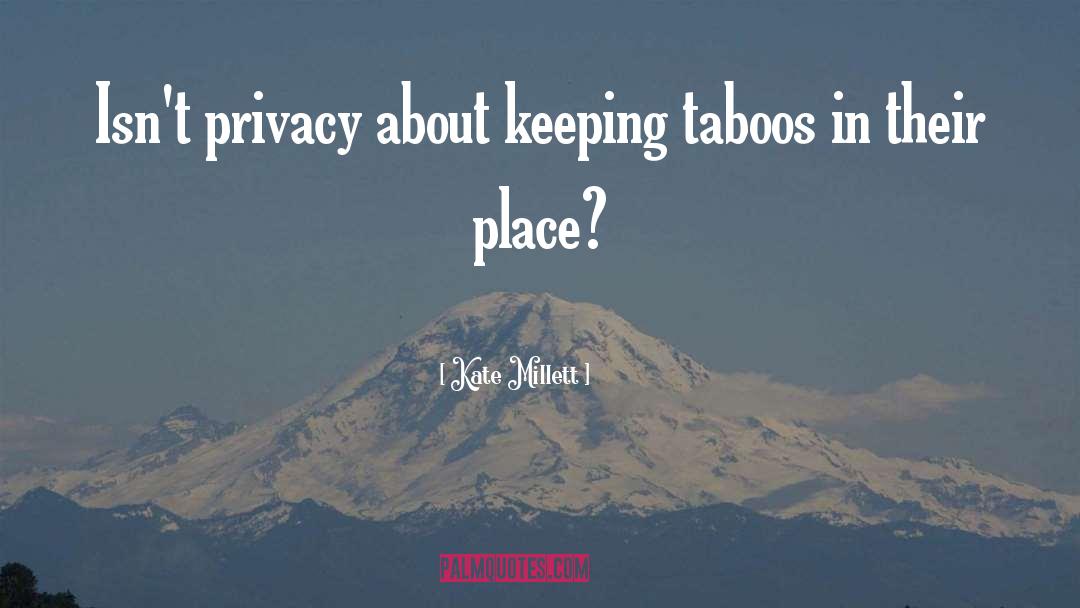 Taboos quotes by Kate Millett