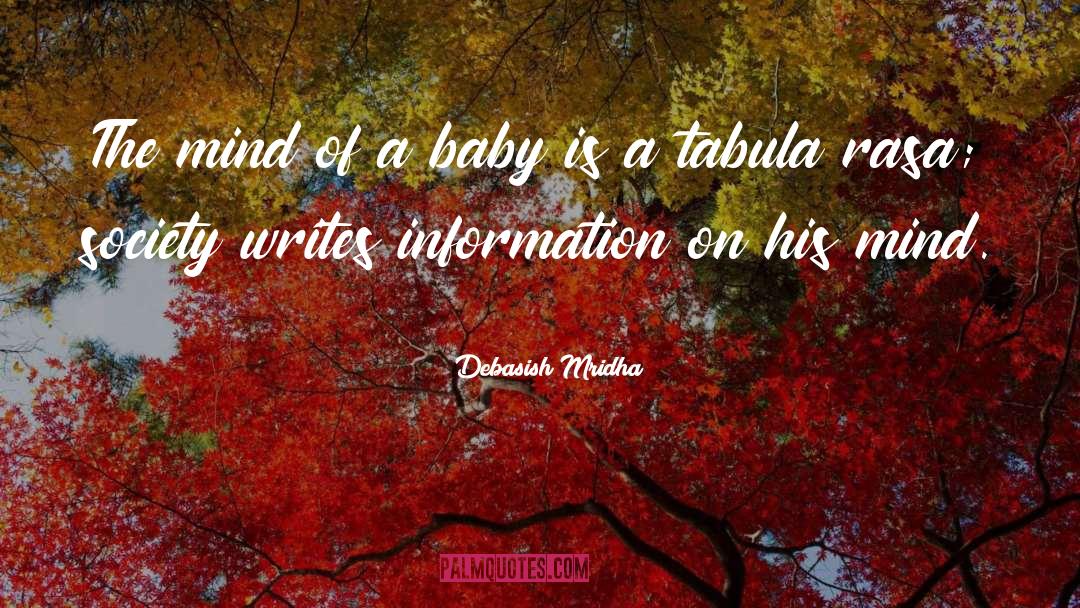 Tabula Rasa quotes by Debasish Mridha