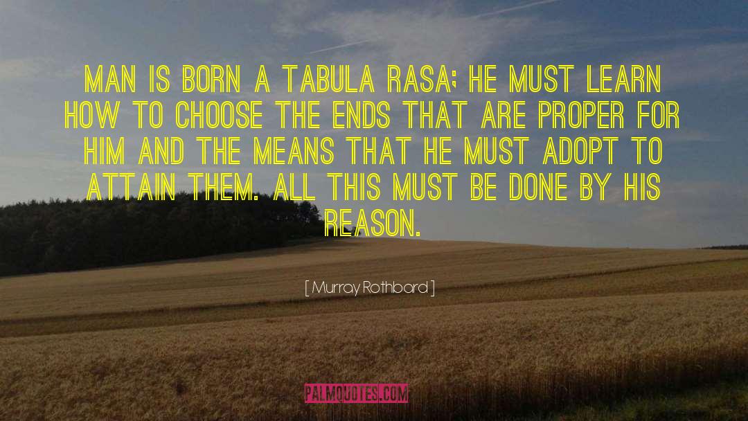 Tabula Rasa quotes by Murray Rothbard