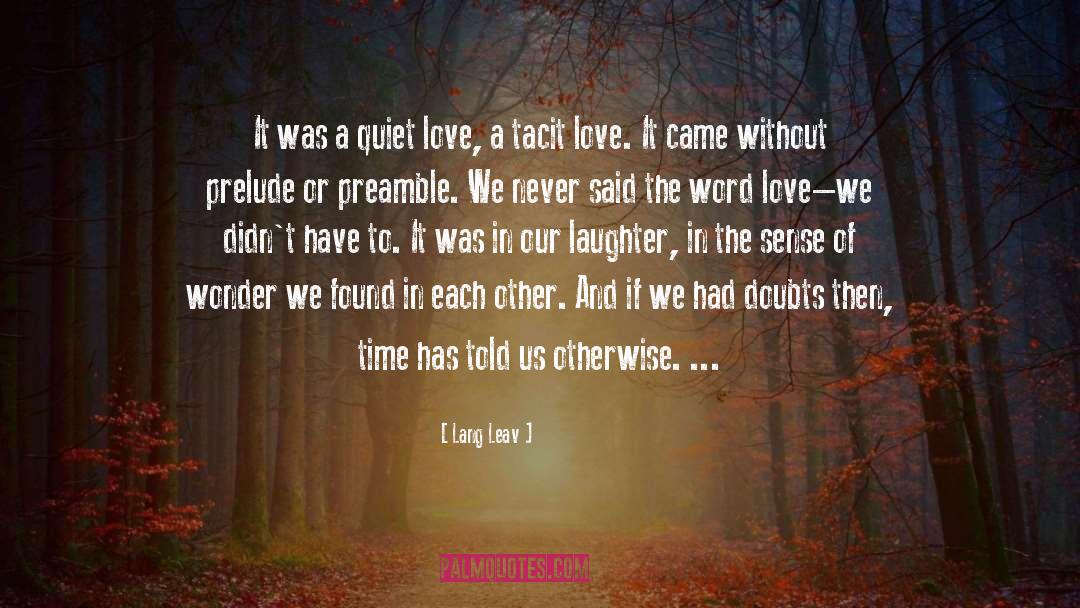 Tacit quotes by Lang Leav