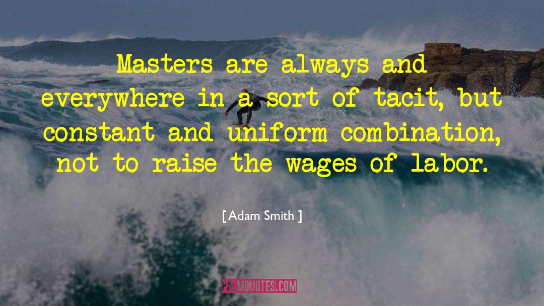 Tacit quotes by Adam Smith