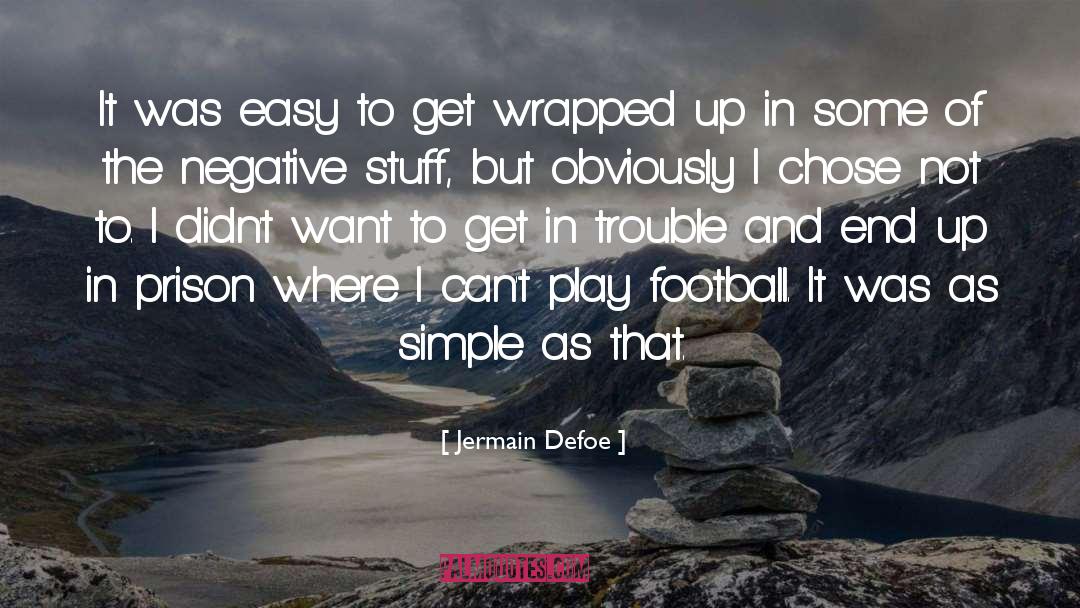 Tackling In Football quotes by Jermain Defoe