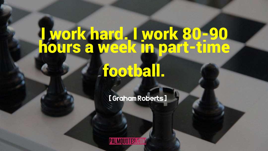 Tackling In Football quotes by Graham Roberts
