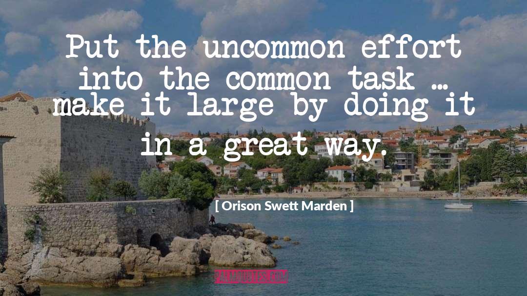 Tackling Large Tasks quotes by Orison Swett Marden