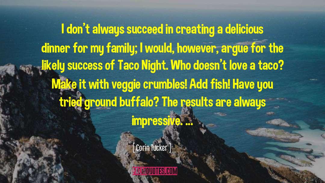 Taco quotes by Corin Tucker