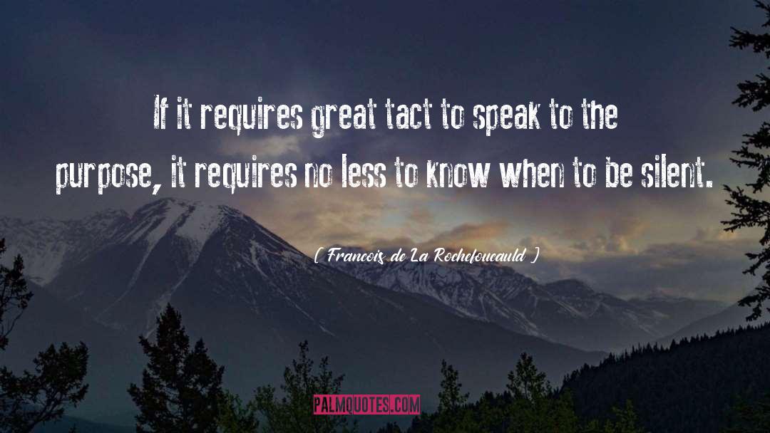 Tact quotes by Francois De La Rochefoucauld