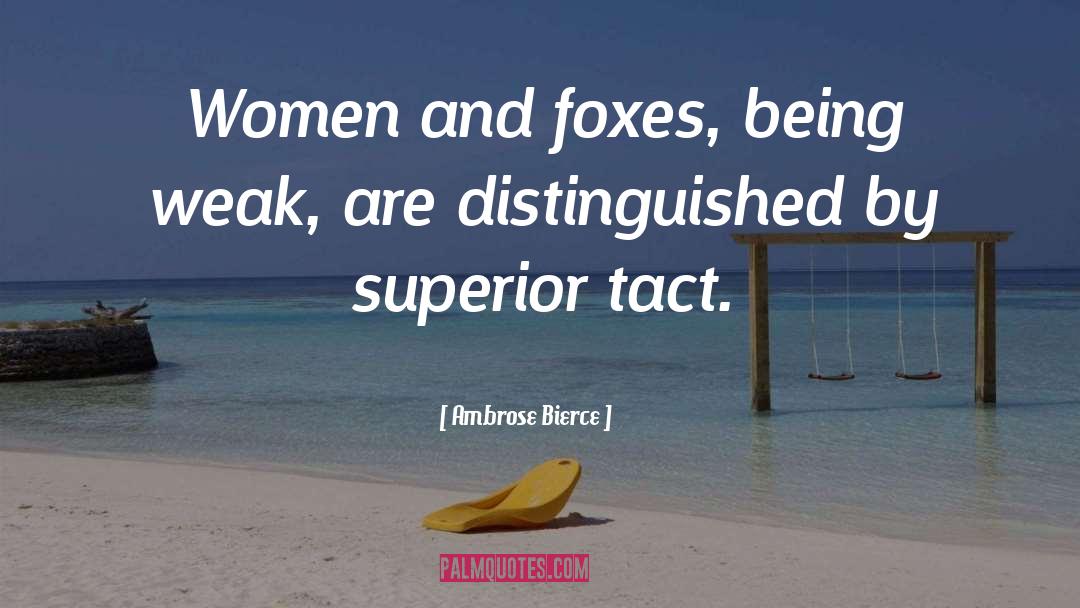 Tact quotes by Ambrose Bierce