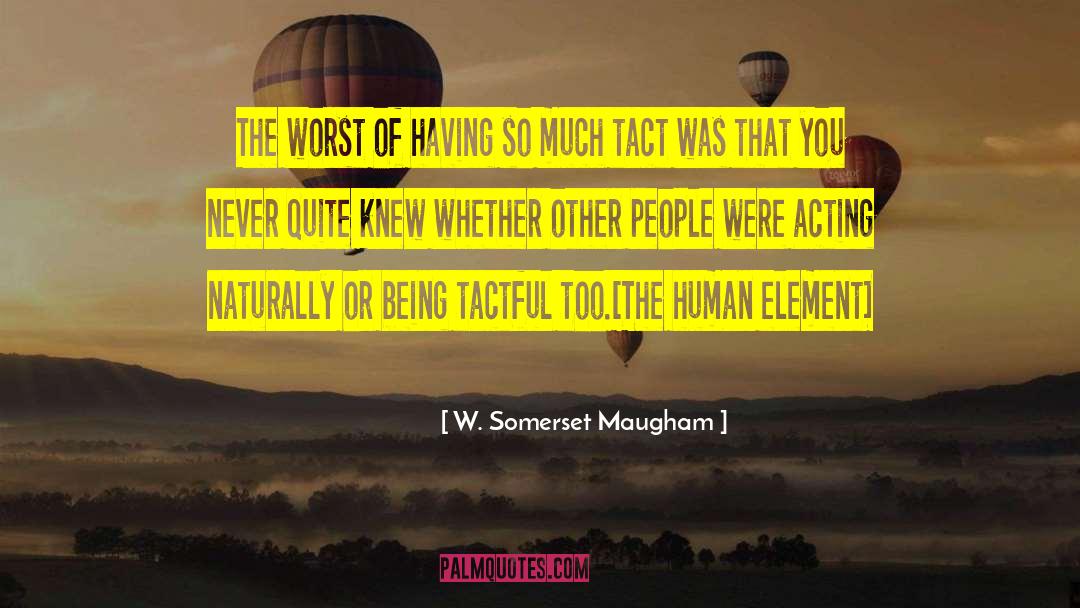 Tactful quotes by W. Somerset Maugham