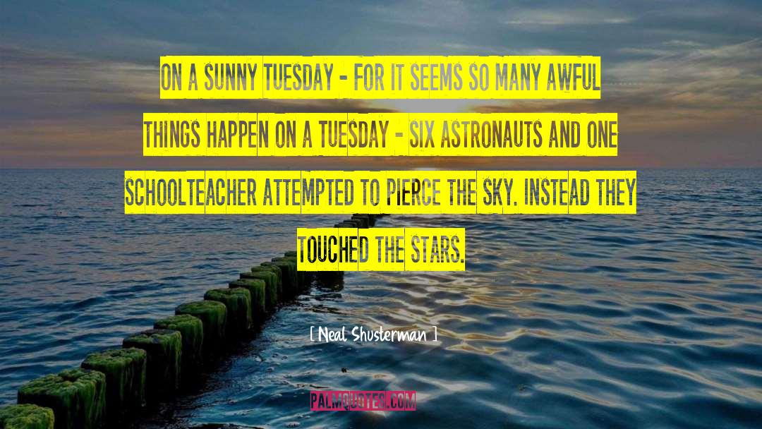 Tactfully Take Charge Tuesday quotes by Neal Shusterman