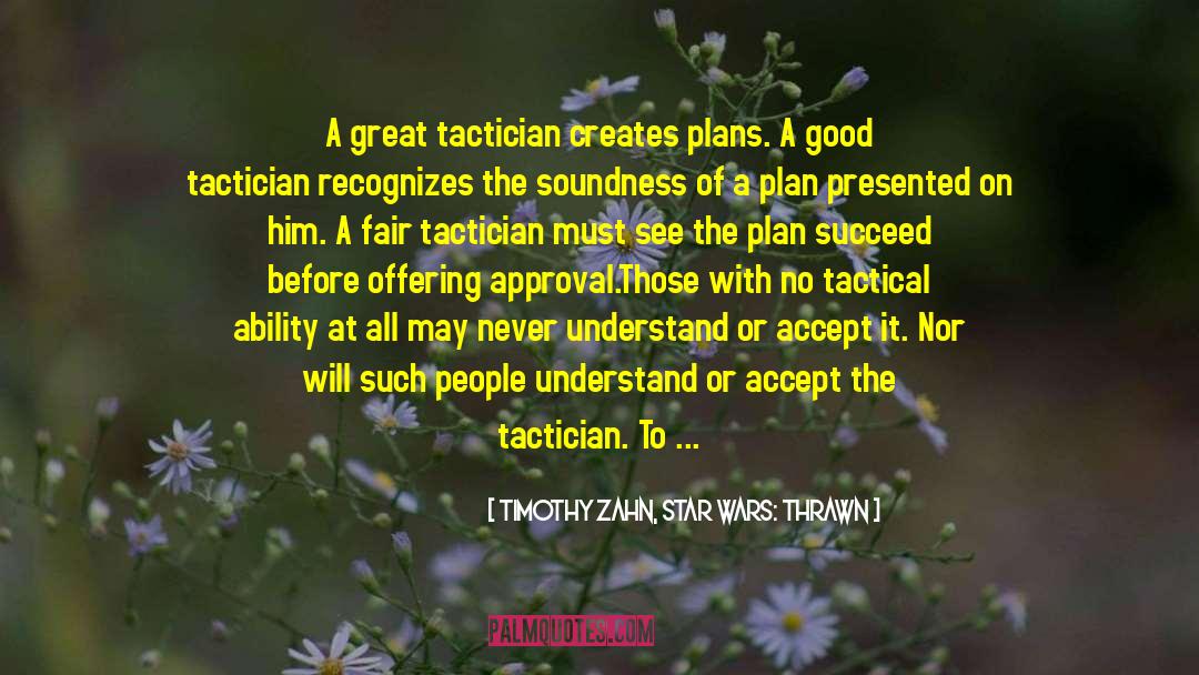 Tactical quotes by Timothy Zahn, Star Wars: Thrawn