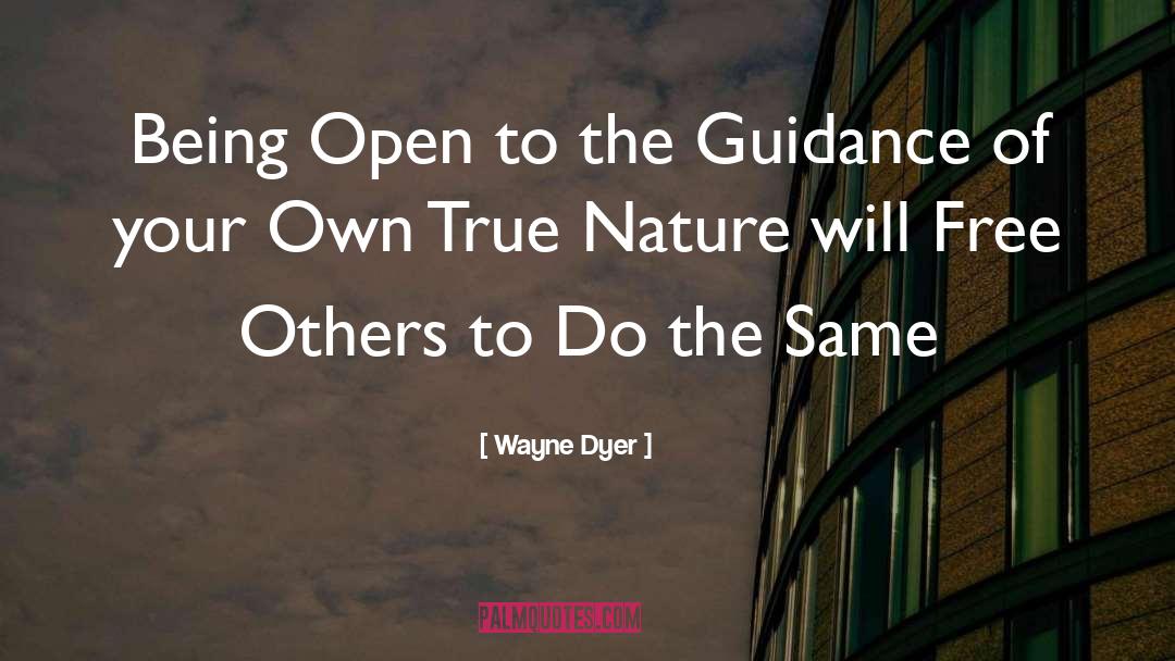 Tactile Nature quotes by Wayne Dyer