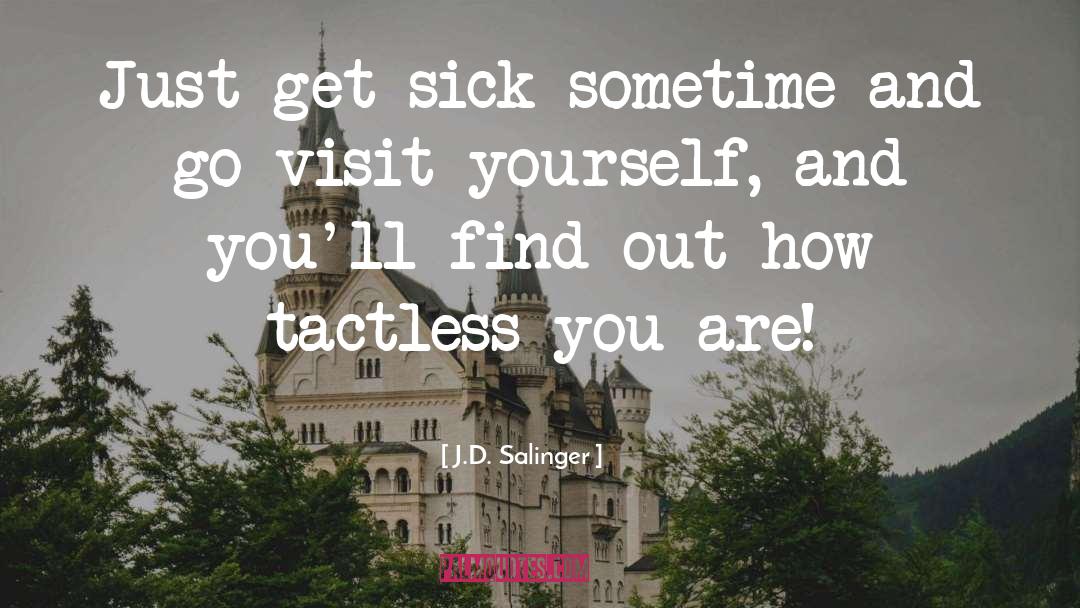 Tactless quotes by J.D. Salinger