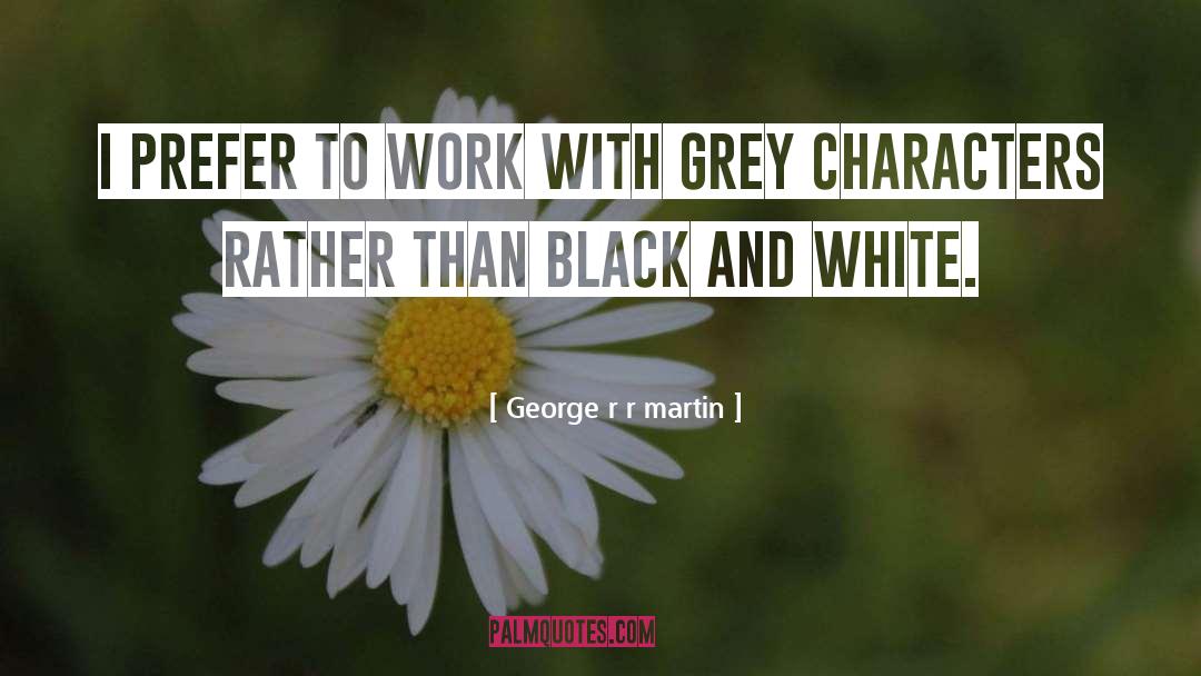 Tadzio Grey quotes by George R R Martin