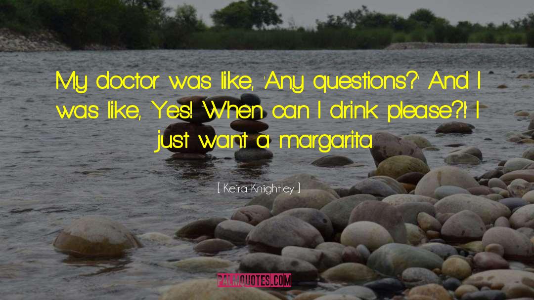 Taffers Margarita quotes by Keira Knightley