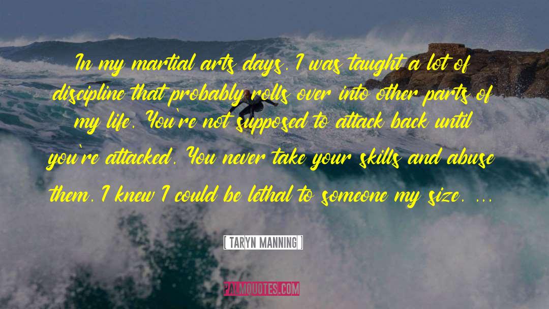 Taganas Martial Arts quotes by Taryn Manning