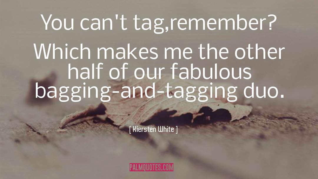 Tagging quotes by Kiersten White