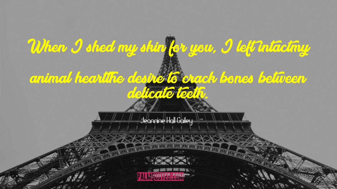 Tags Desire quotes by Jeannine Hall Gailey