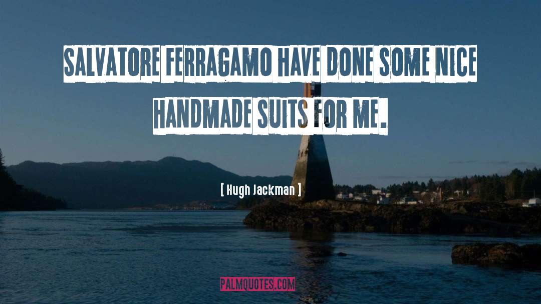 Tahari Suits quotes by Hugh Jackman
