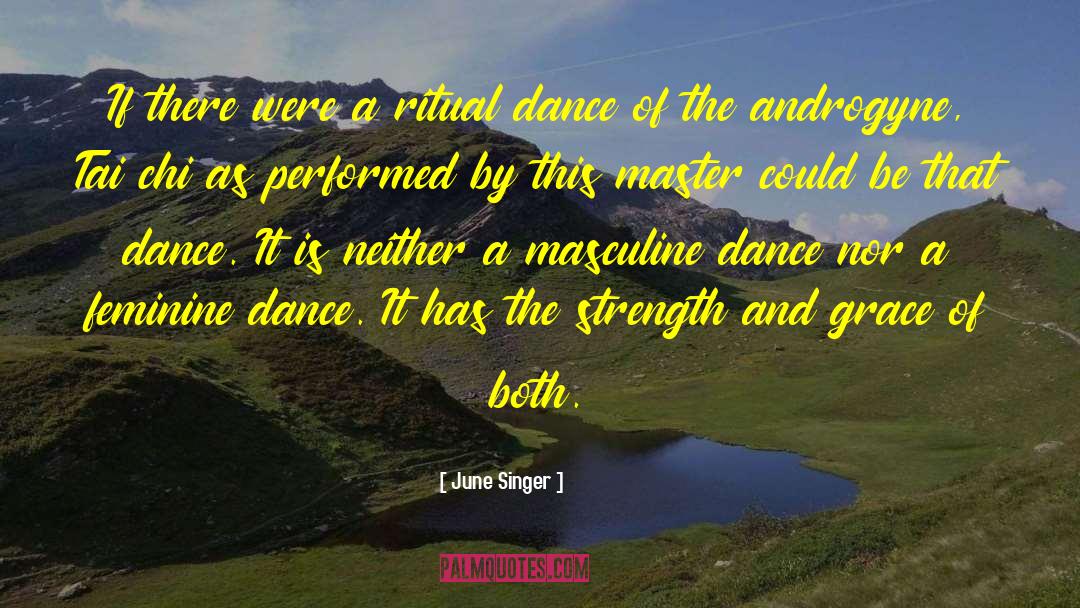 Tai Chi quotes by June Singer