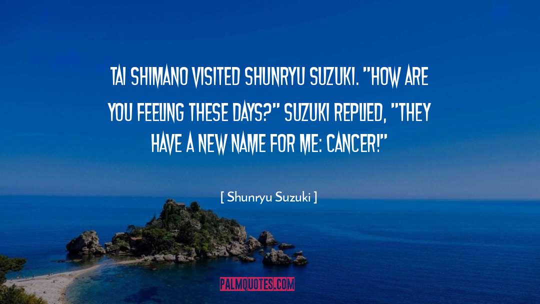 Tai quotes by Shunryu Suzuki