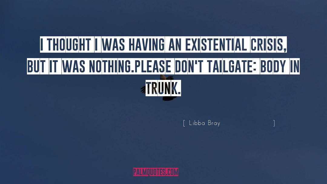 Tailgates quotes by Libba Bray