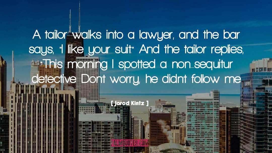 Tailor quotes by Jarod Kintz