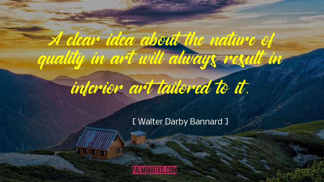 Tailored quotes by Walter Darby Bannard