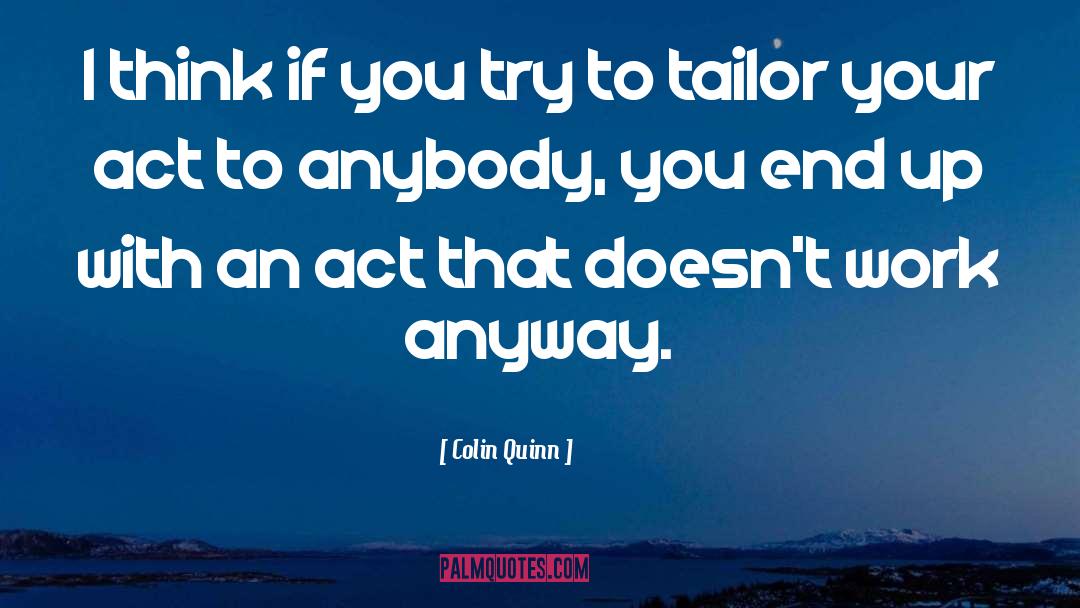 Tailors quotes by Colin Quinn
