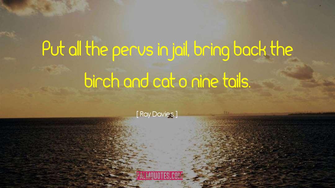 Tails quotes by Ray Davies