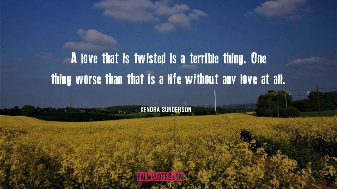 Tainted Love quotes by Kendra Sunderson