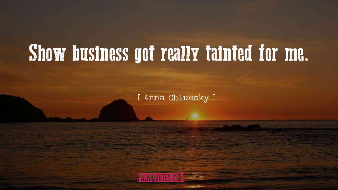 Tainted quotes by Anna Chlumsky