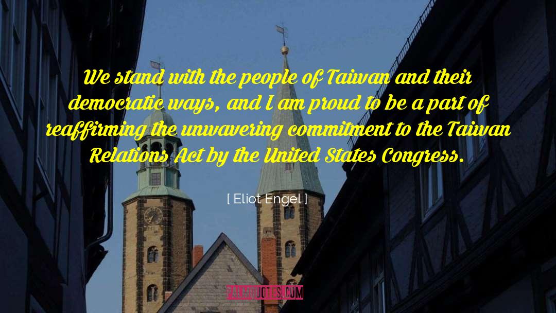 Taiwan quotes by Eliot Engel