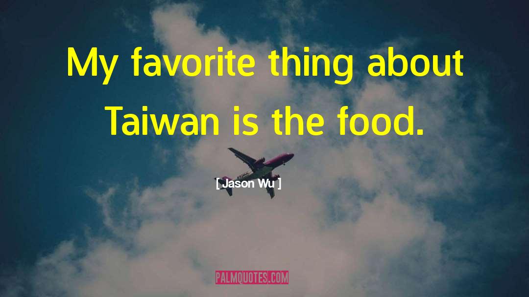 Taiwan quotes by Jason Wu