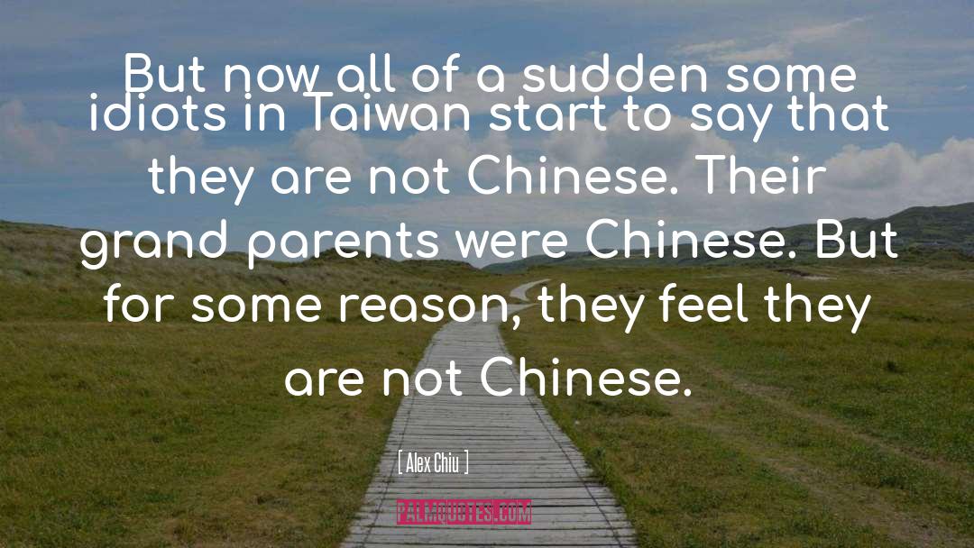 Taiwan quotes by Alex Chiu