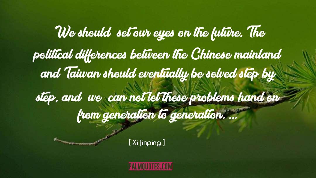 Taiwan quotes by Xi Jinping