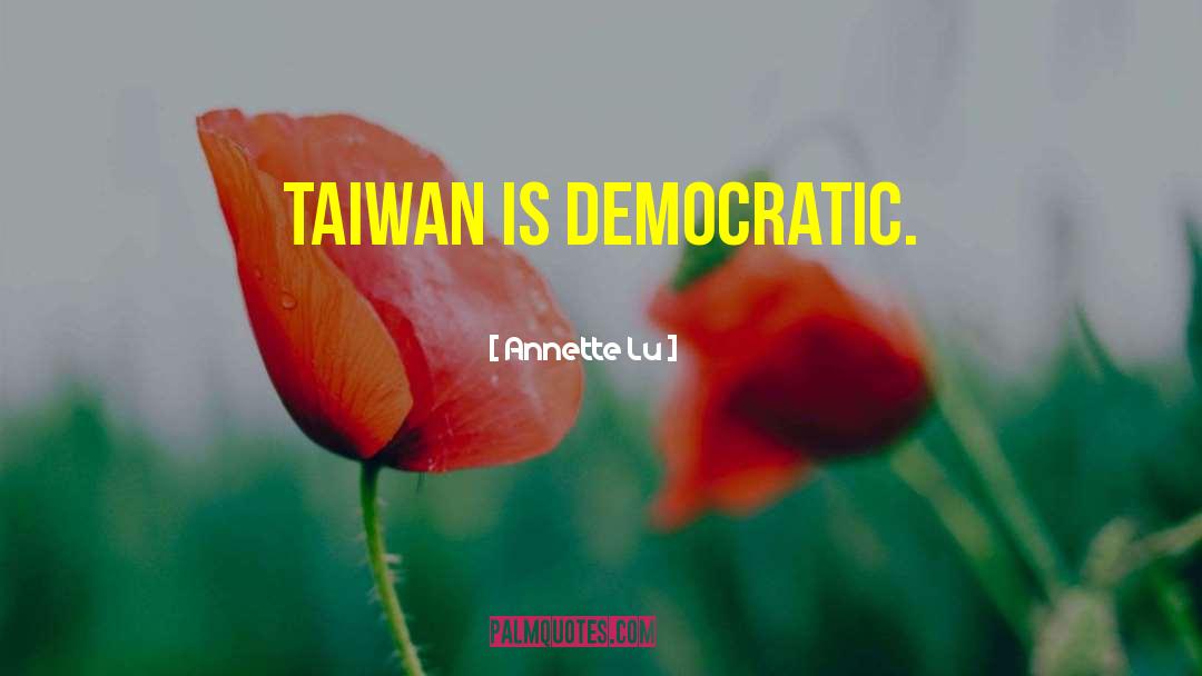 Taiwan quotes by Annette Lu