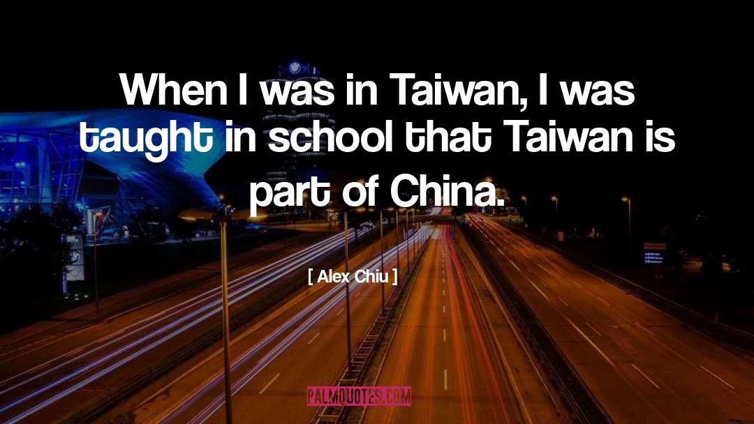 Taiwan quotes by Alex Chiu