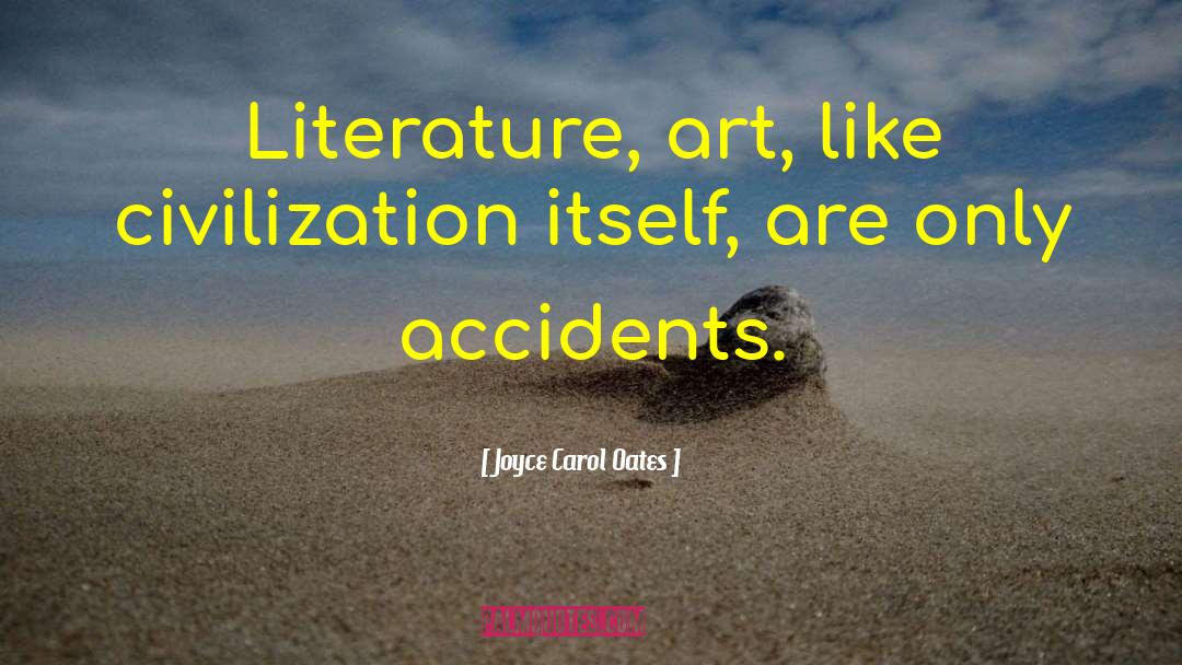 Taiwanese Literature quotes by Joyce Carol Oates