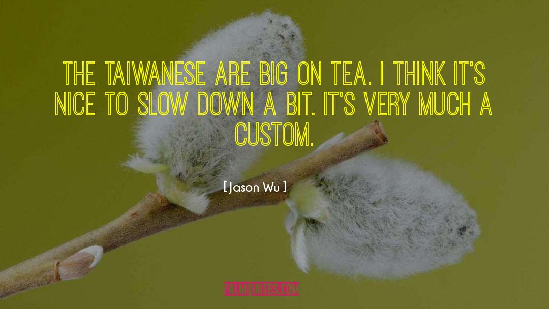 Taiwanese quotes by Jason Wu