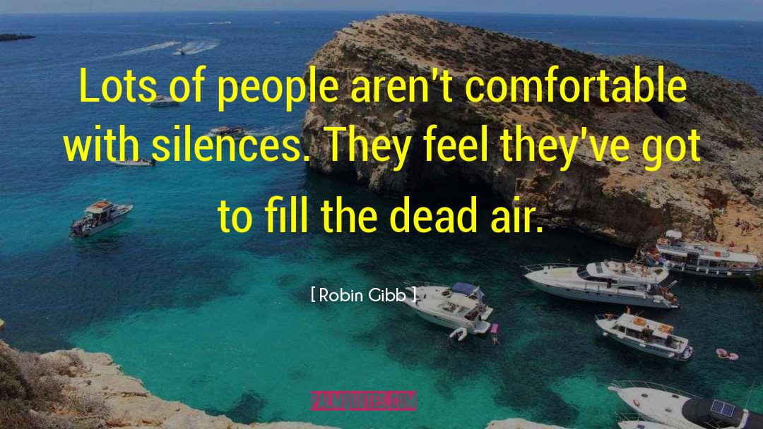 Tajik Air quotes by Robin Gibb