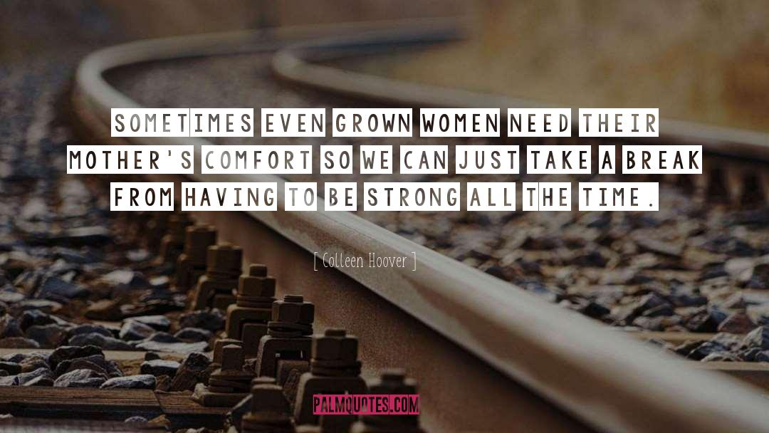 Take A Break quotes by Colleen Hoover