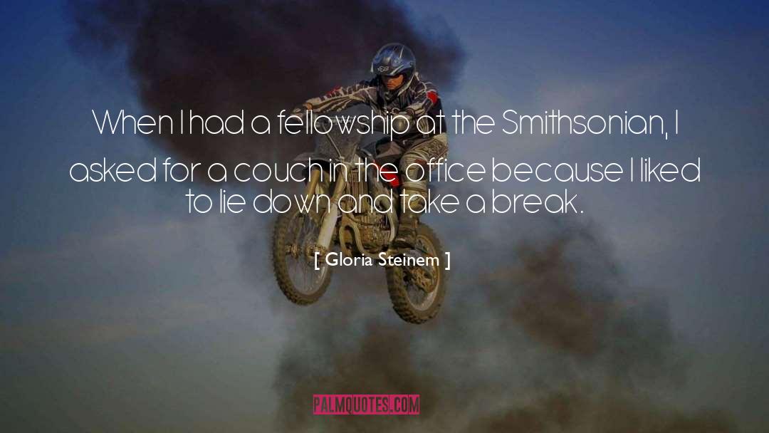 Take A Break quotes by Gloria Steinem