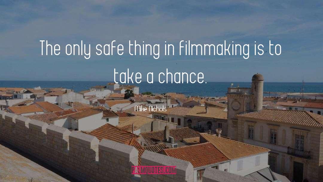 Take A Chance quotes by Mike Nichols