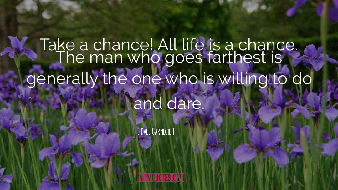 Take A Chance quotes by Dale Carnegie