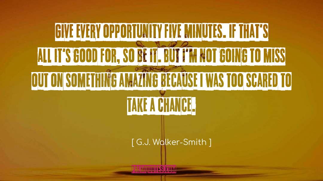 Take A Chance quotes by G.J. Walker-Smith