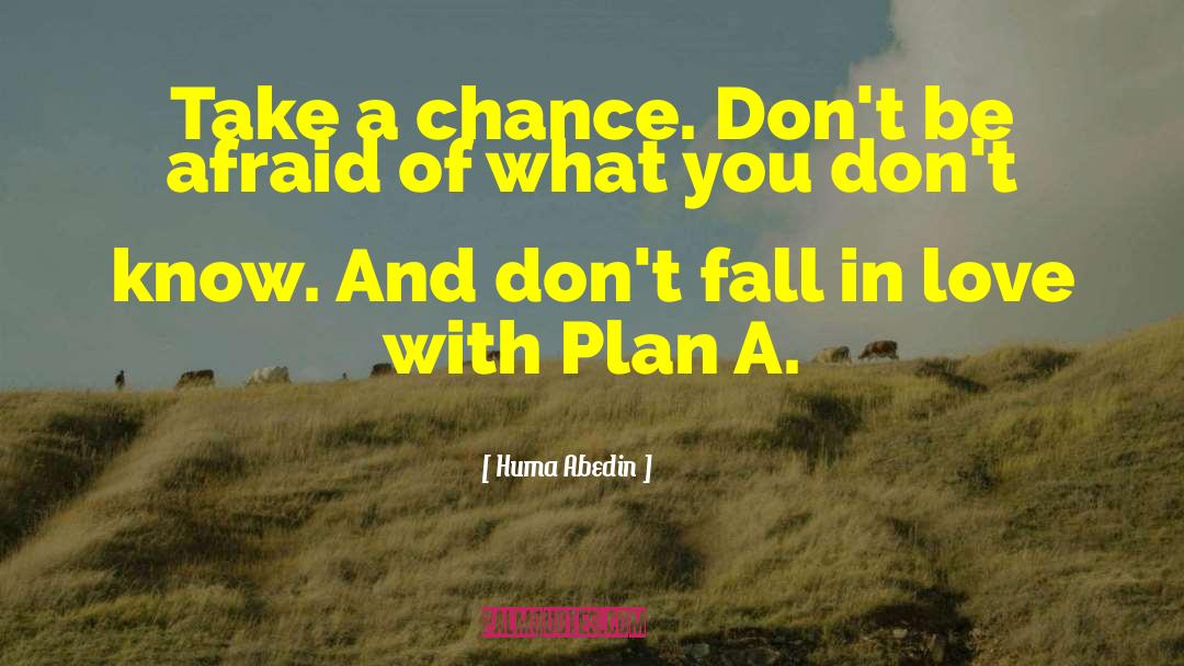 Take A Chance quotes by Huma Abedin