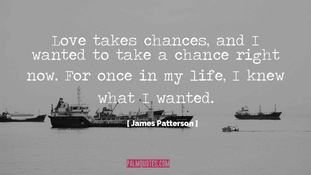 Take A Chance quotes by James Patterson