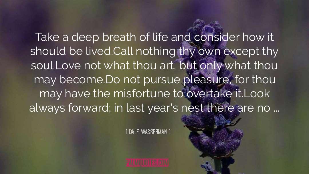 Take A Deep Breath quotes by Dale Wasserman