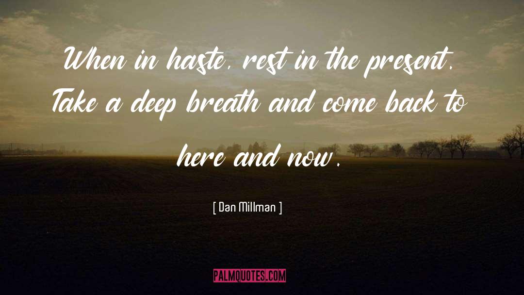 Take A Deep Breath quotes by Dan Millman